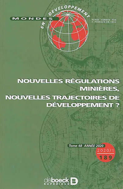 Mondes en développement, n° 189. Nouvelles régulations minières, nouvelles trajectoires de développement ?