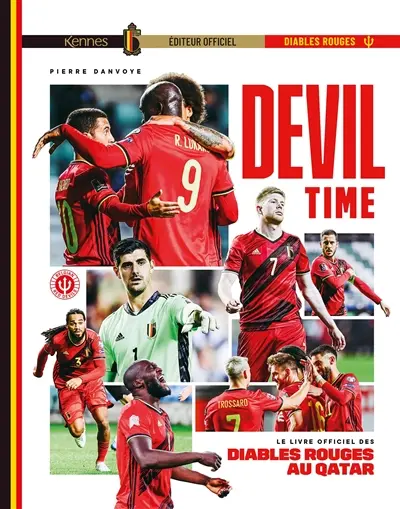 Devil time : le livre officiel des Diables rouges au Qatar