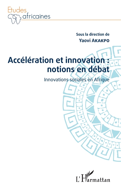 Accélération et innovation : notions en débat : innovations sociales en Afrique