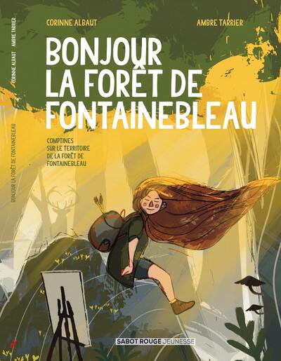 Bonjour la forêt de Fontainebleau : comptines sur le territoire de la forêt de Fontainebleau