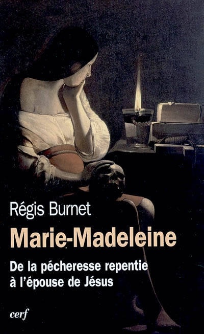 Marie-Madeleine (Ier-XXIe siècle) : de la pécheresse repentie à l'épouse de Jésus : histoire de la réception d'une figure biblique