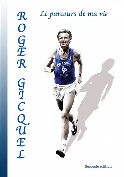 Roger Gicquel : Le parcours de ma vie