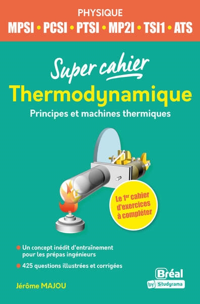 Thermodynamique : principes et machines thermiques : physique MPSI, PCSI, PTSI, MP2I, TSI1, ATS