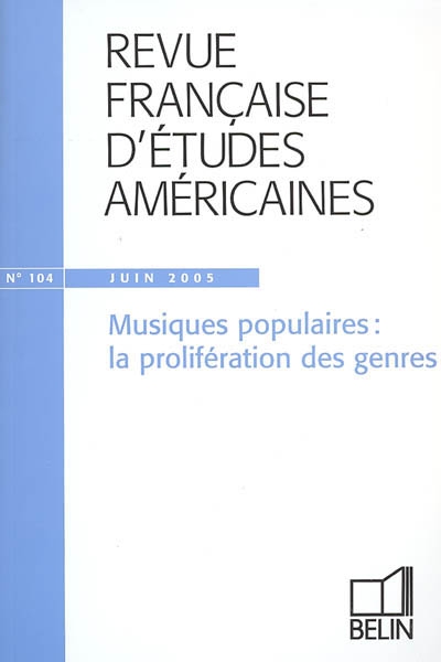 Revue française d'études américaines, n° 104. Musiques populaires : la prolifération des genres