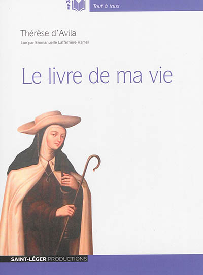 Le livre de ma vie - Thérèse d'Avila
