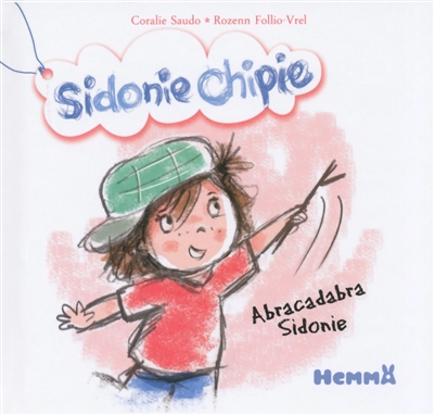 Sidonie chipie. Abracadabra Sidonie