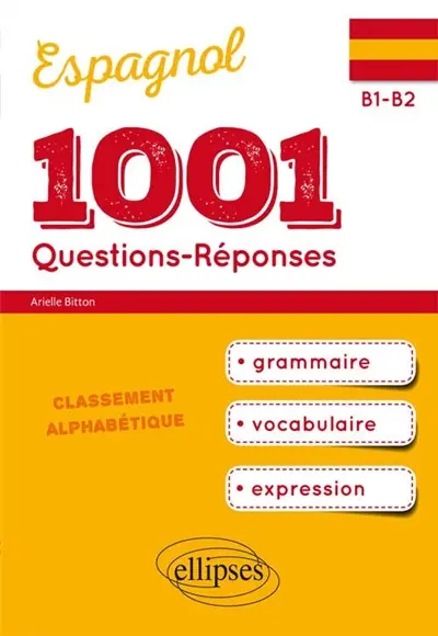 Espagnol, 1.001 questions-réponses : grammaire, vocabulaire, expression : B1-B2