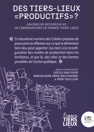 Des tiers-lieux productifs ?