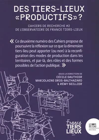 Des tiers-lieux productifs ? Des tiers-lieux productifs ?