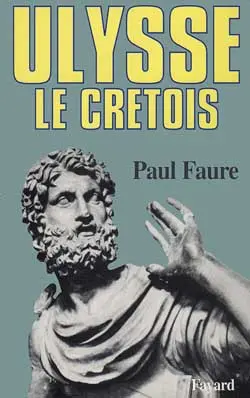 Ulysse le Crétois : XIIIe siècle avant J.-C.