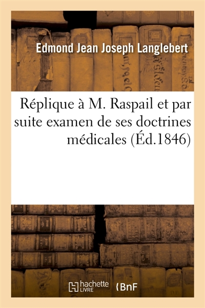 Réplique à M. Raspail et...