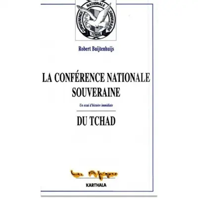 La Conférence nationale souveraine du Tchad : un essai d'histoire immédiate