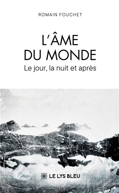 L'âme du monde : Le jour,...