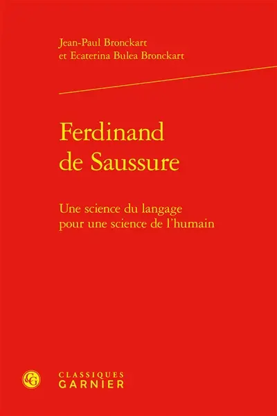 Ferdinand de Saussure : une science du langage pour une science de l'humain