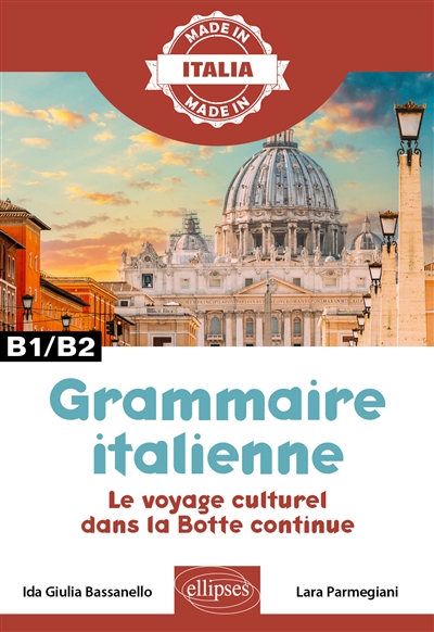 Grammaire italienne : le voyage culturel dans la Botte continue : B1-B2