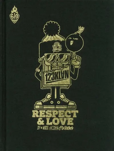 Respect & love by the worst mother fuckers