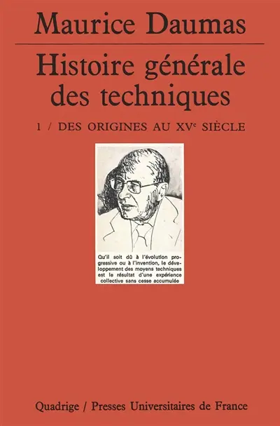 Histoire générale des techniques. Vol. 1. Des origines au XVe siècle