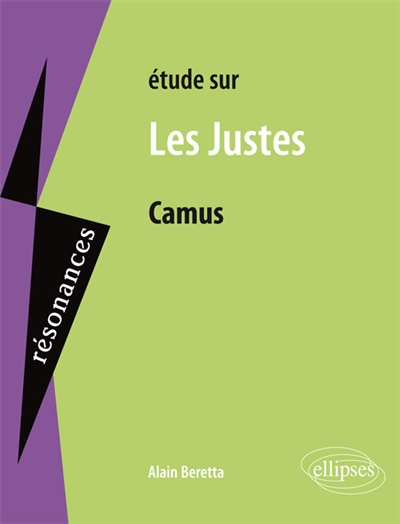 Etude sur Camus, Les justes