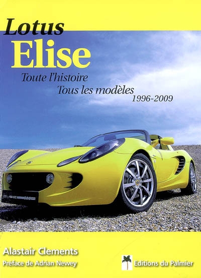 Lotus Elise : toute l'histoire, tous les modèles 1996-2009
