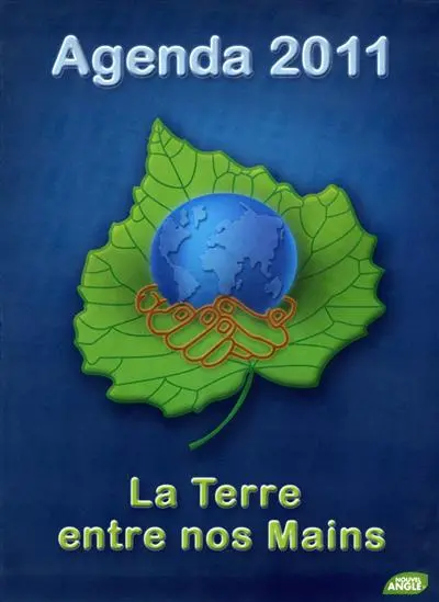 Agenda 2011, la Terre entre nos mains