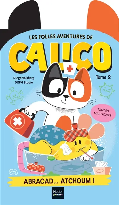 Les folles aventures de Calico. Abracad... atchoum !