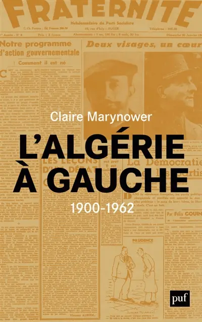 L'Algérie à gauche (1900-1962) : socialistes à l'époque coloniale