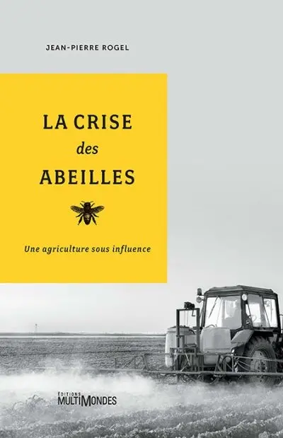 La crise des abeilles : une agriculture sous influence