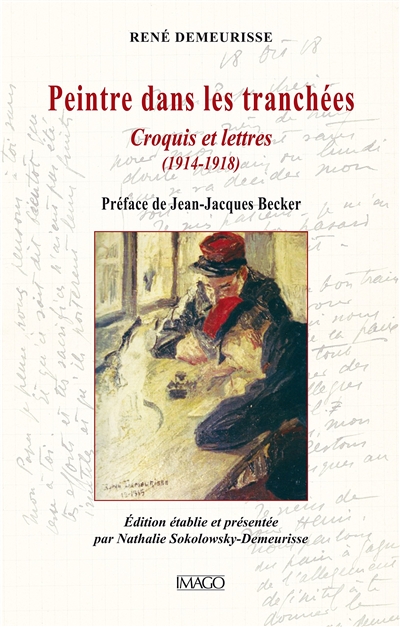 peintre dans les tranchées : croquis et lettres : 1914-1918