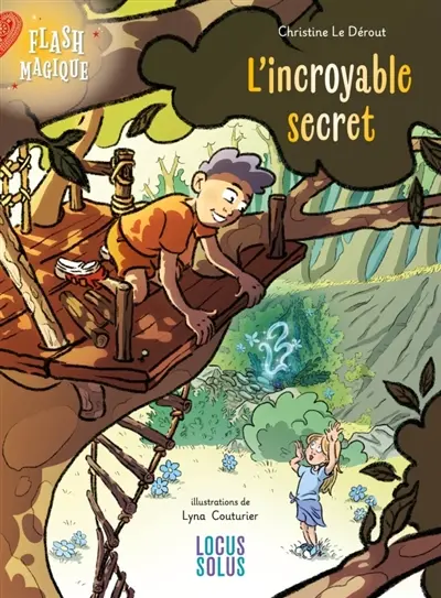 Flash magique. Vol. 1. L'incroyable secret