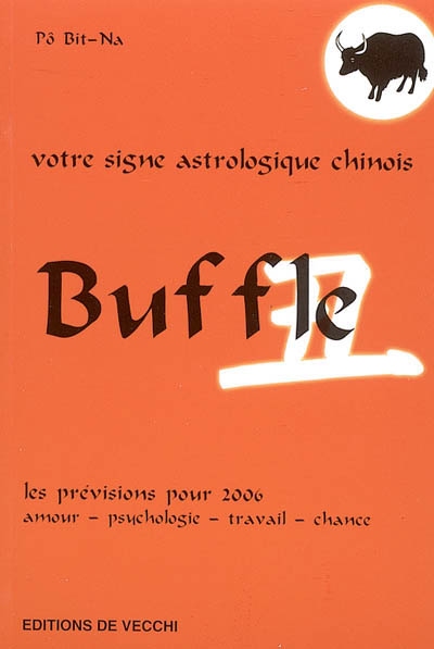 Buffle : votre signe astrologique chinois en 2006
