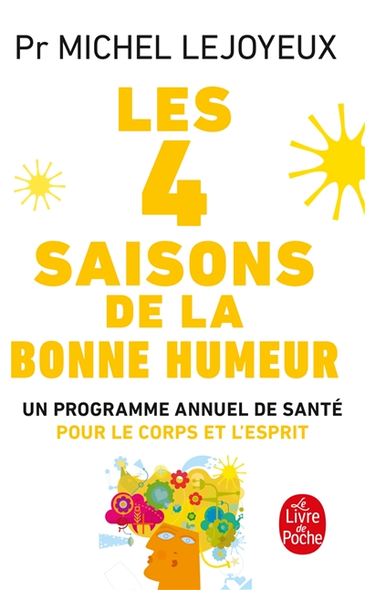 Les 4 saisons de la bonne humeur : un programme annuel de santé pour le corps et l'esprit