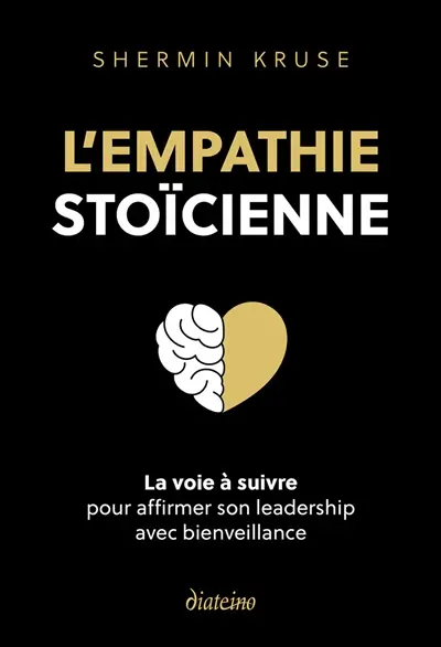 L'empathie stoïcienne : la voie à suivre pour affirmer son leadership avec bienveillance
