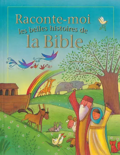 Raconte-moi les belles histoires de la Bible