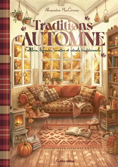 Traditions d'automne : folklore, légendes, recettes et rituels traditionnels Traditions d'automne : folklore, légendes, recettes et rituels traditionnels