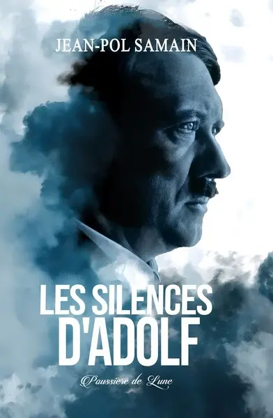 Les silences d'Adolf : fiction
