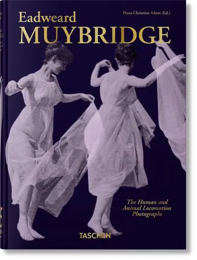 Eadweard Muybridge : the human and animal locomotion photographs