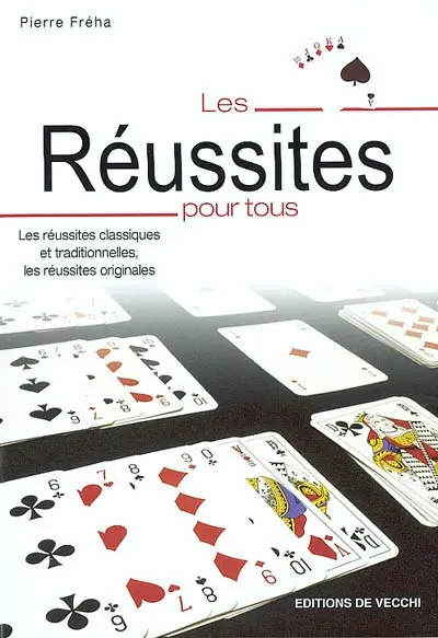 Les réussites pour tous : les réussites classiques et traditionnelles, les réussites originales