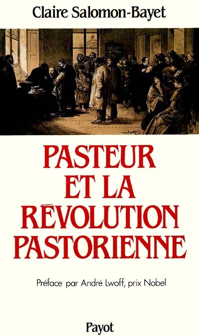 Pasteur et la révolution pastorienne