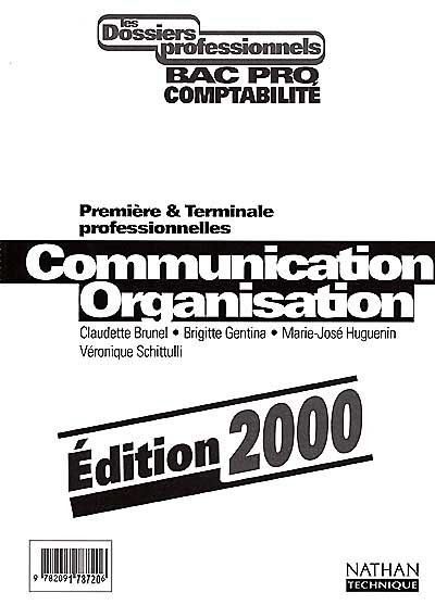 Communication et organisation, 1re et terminale bac pro comptabilité
