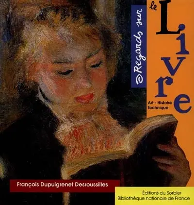 Regards sur le livre : art, histoire, technique