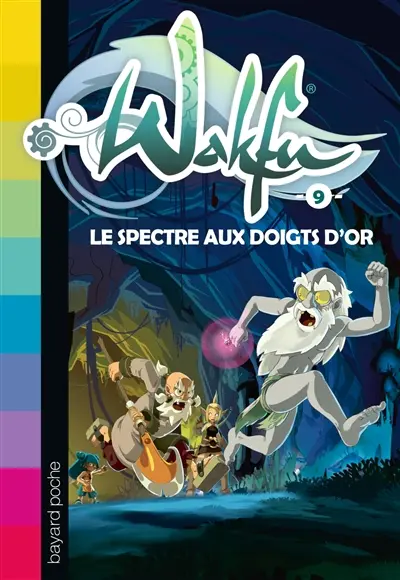 Wakfu. Vol. 9. Le spectre aux doigts d'or