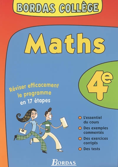 Maths 4e : réviser efficacement le programme en 17 étapes : l'essentiel du cours, des exemples commentés, des exercices corrigés, des tests