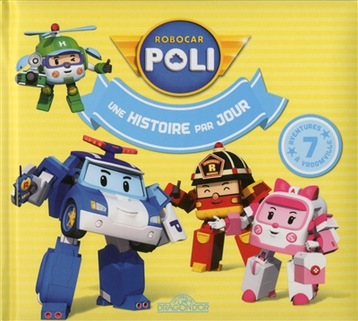 Robocar Poli : 10 ans d'aventures dans le monde des jouets