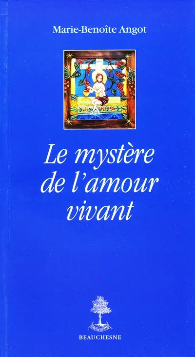 Le mystère de l'amour vivant