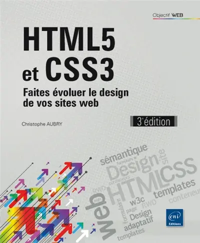 HTML5 et CSS3 : faites évoluer le design de vos sites web