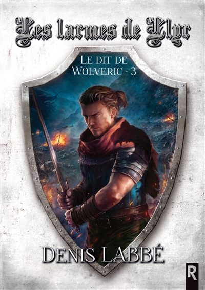 Le dit de Wolveric : 3 : Les larmes de Llyr