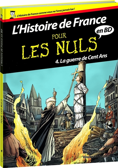 L'histoire de France pour les nuls en BD. Vol. 4. La guerre de Cent Ans