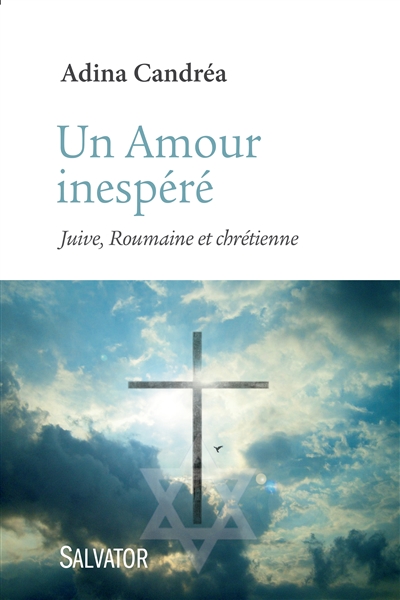 Un amour inespéré : Juive, Roumaine et chrétienne