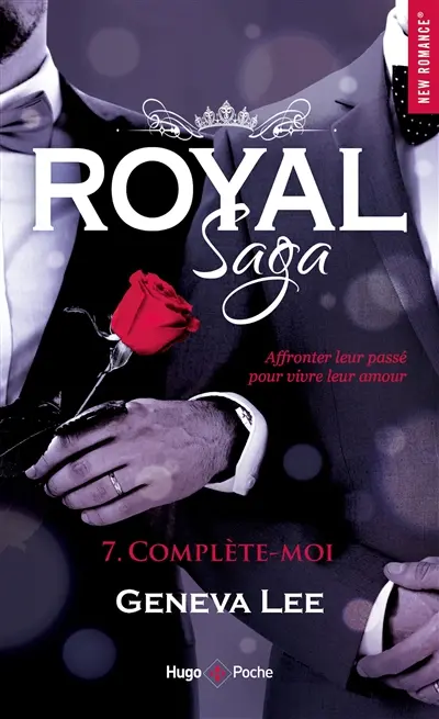 Royal saga. Vol. 7. Complète-moi