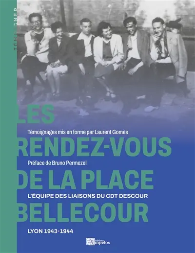 Les Rendez-vous de la place Bellecour : L'équipe des liaisons des liaisons du Cdt Descour